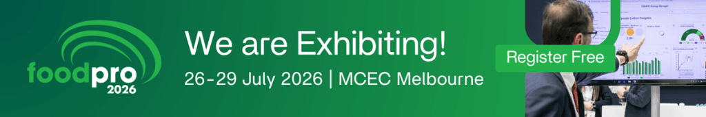 Foor pro 2026 banner, Text reads, We are Exhibiting! 26-29 July 2026 at MCEC Melbourne Register Free. This is a food production event which features Manufacturing in production lines and manufacturing machinery for food equiptment, tranpsort, packaging, risk anaylisis, efficiency, AI, robotics to aid in food production and it is a huge event in Australia.